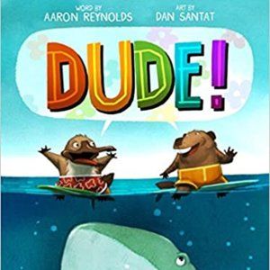 Dude! book by Aaron Reynolds NWT